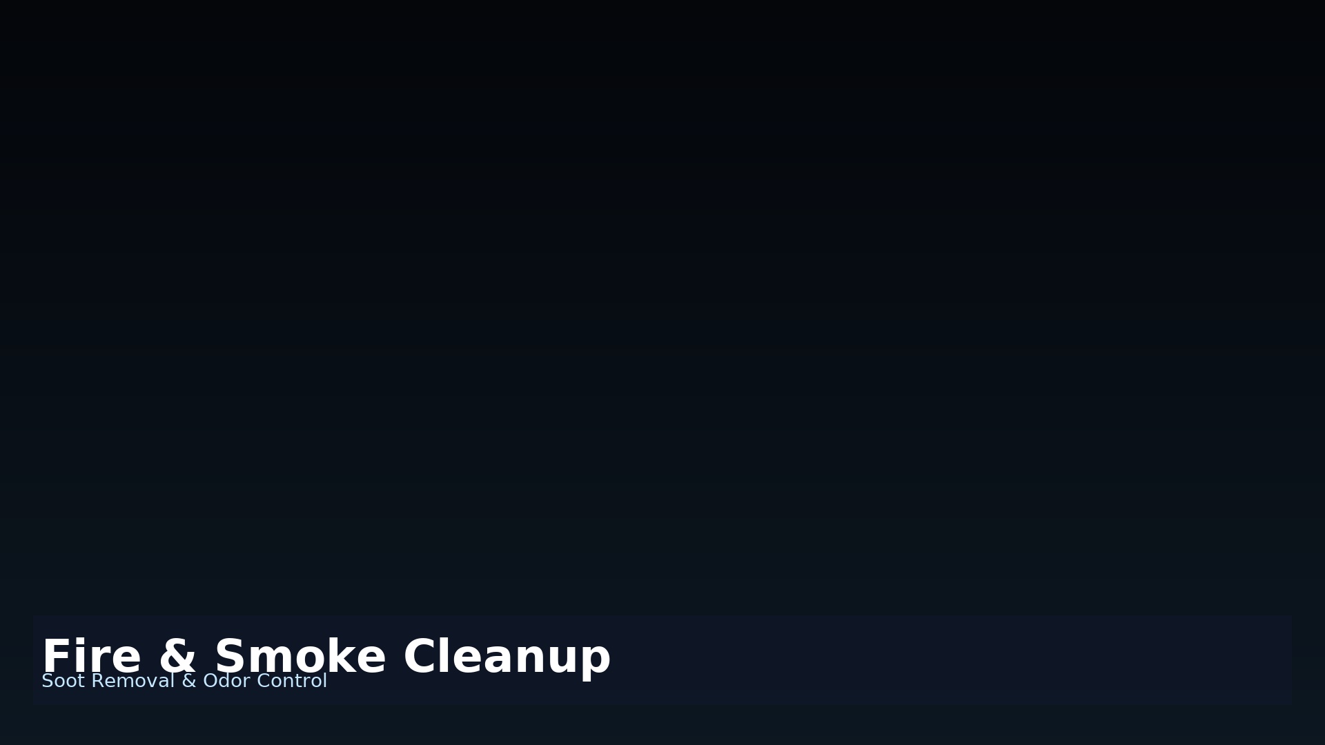 Fire & Smoke Cleanup